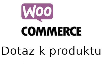 WooCommerce a dotaz k produktu