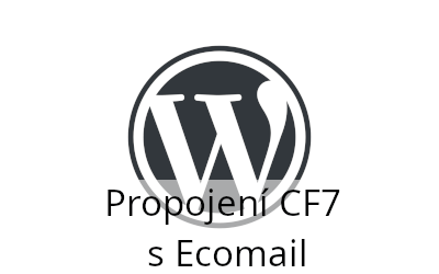 Propojení formuláře Contact Form 7 s Ecomail
